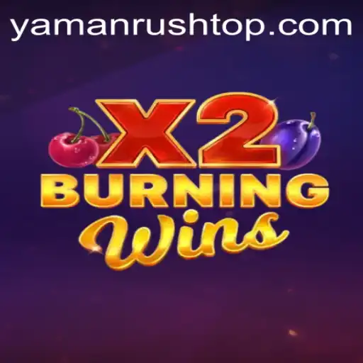 Exploring the Exciting World of BurningWinsX2 and YamanRush