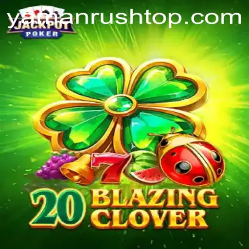 Exploring the World of 20BlazingClover: An In-Depth Guide