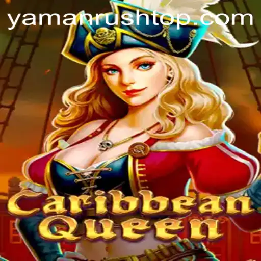 Exploring the Thrilling World of CaribbeanQueen: A Dive into YamanRush
