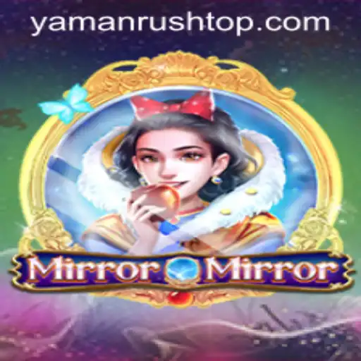 The Enchanting World of MirrorMirror and the Thrilling YamanRush Quest
