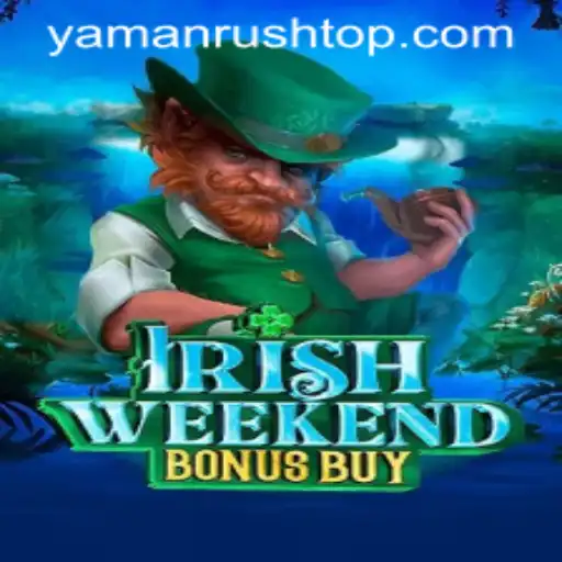 Discover the Excitement of IrishWeekendBonusBuy and YamanRush